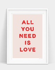 LOVE IS ALL YOU NEED