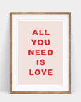 LOVE IS ALL YOU NEED